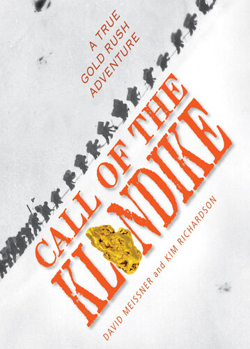 ﻿Call of the Klondike: A True Gold Rush Adventure