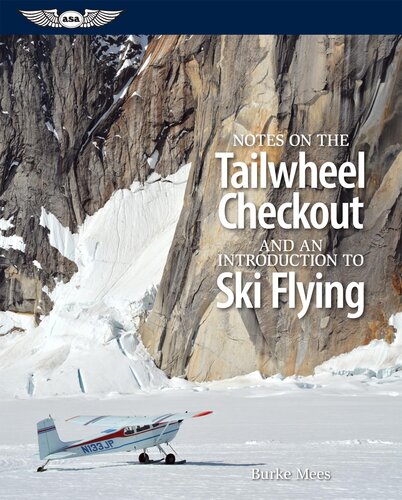 ﻿یادداشت‌هایی در مورد Tailwheel Checkout و مقدمه‌ای بر اسکی پرواز (EPub ed.)