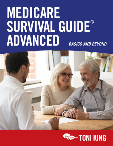 ﻿Medicare Survival Guide Advanced: Basics and Beyond