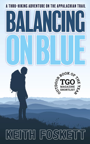 ﻿Balancing on Blue: A Thru-Hikking Adventure on the Appalachian Trail