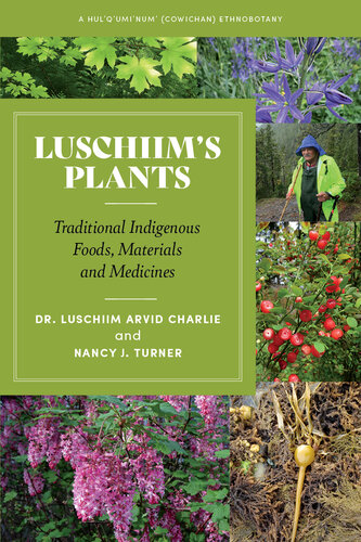 ﻿گیاهان Luschiim: A Hul'q'umi'num (Cowichan) Ethnobotany
