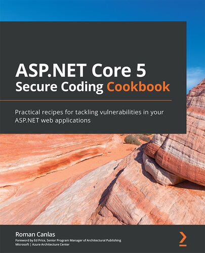 ﻿ASP.NET Core 5 Secure Cookbook Cookbook: دستور العمل های عملی برای مقابله با آسیب پذیری ها در برنامه های تحت وب ASP.NET شما