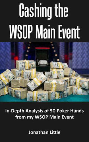 ﻿نقدینگی رویداد اصلی Wsop: تجزیه و تحلیل عمیق 54 دست پوکر از رویداد اصلی من Wsop