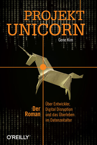 ﻿پروژه Unicorn: The Novel. درباره توسعه دهندگان، اختلال دیجیتال و بقا در عصر داده