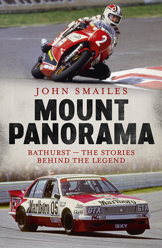﻿Mount Panorama: Bathurst - The Stories Behind the Legend