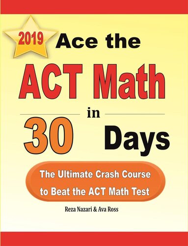 ﻿Ace the ACT Math in 30 Days: The Ultimate Crash Course برای شکست دادن آزمون ریاضی ACT