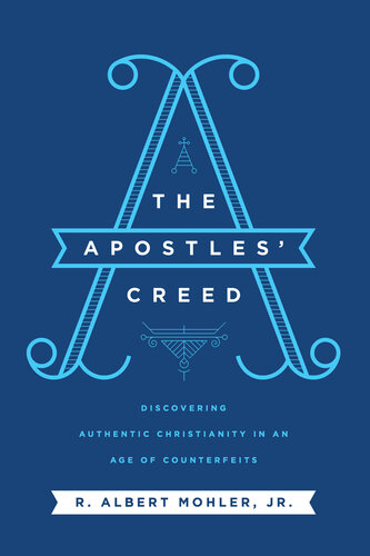 ﻿اعتقادنامه رسولان: کشف مسیحیت اصیل در عصر جعل