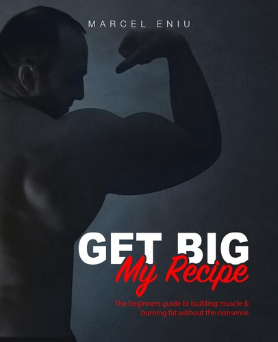 ﻿Get Big: My Recipe: راهنمای مبتدیان برای عضله سازی