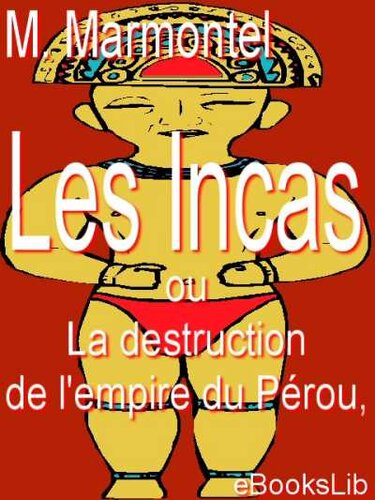 ﻿اینکاها، یا نابودی امپراتوری پرو