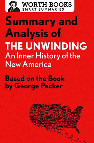 ﻿خلاصه و تحلیل کتاب The Unwinding: An Inner History of the New America: بر اساس کتاب جورج پکر