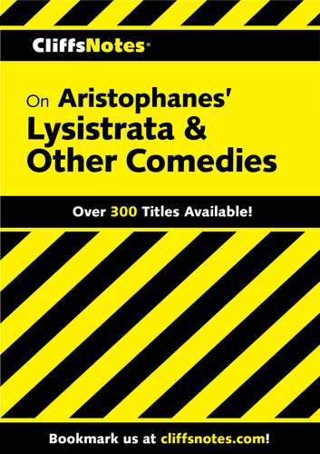 ﻿Cliffs Notes on Aristophanes Lysistrata