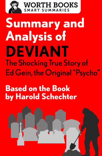 ﻿خلاصه و تحلیل Deviant: The Shocking True Story of Ed Gein, The Original Psycho: بر اساس کتاب هارولد شچتر
