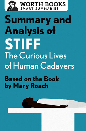 ﻿خلاصه و تحلیل Stiff: The Curious Lives of Human Cadavers: بر اساس کتاب مری روچ