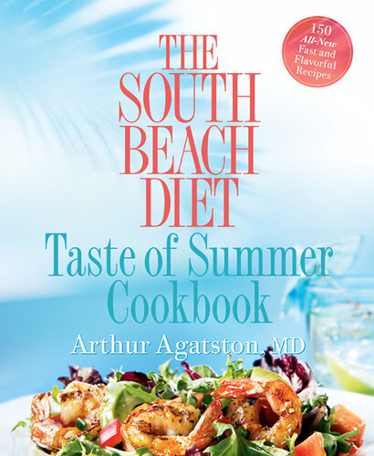 ﻿کتاب آشپزی The South Beach Diet Taste of Summer: 150 دستور غذای سریع و خوشمزه کاملاً جدید