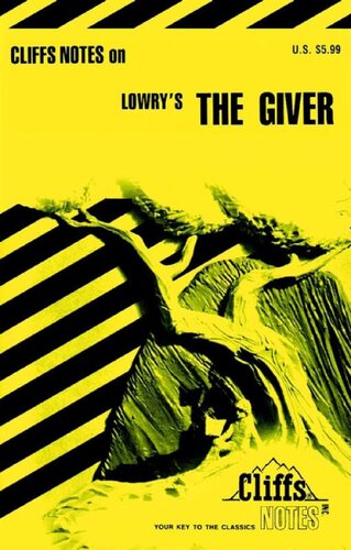 ﻿CliffsNotes on Lowry's The Giver