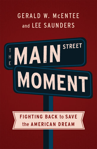 ﻿The Main Street Moment: Fighting Back to Save the American Dream