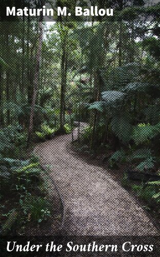 ﻿زیر صلیب جنوبی: یا در استرالیا، تاسمانی، نیوزلند، ساموآ و سایر جزایر اقیانوس آرام سفر می کند.