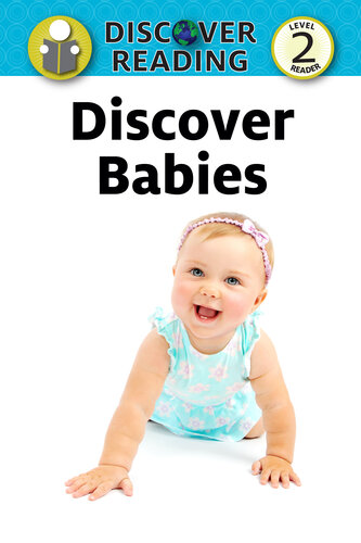 ﻿Discover Babies: Level 2 Reader