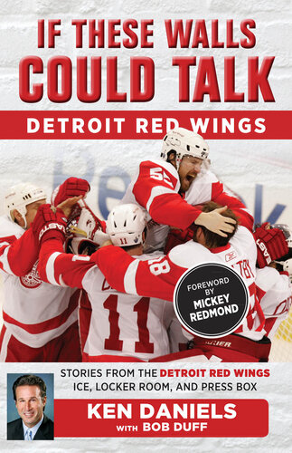 ﻿Detroit Red Wings: داستان هایی از Detroit Red Wings Ice، رختکن و جعبه مطبوعاتی