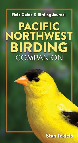 ﻿Pacific Northwest Birding Companion: Field Guide & Birding Journal