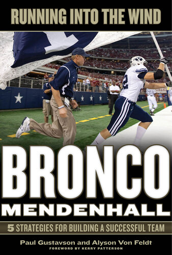 ﻿Running into the Wind: Bronco Mendenhall; 5 استراتژی برای ساختن یک تیم موفق