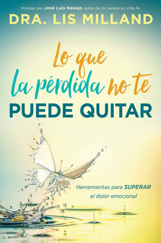 ﻿آنچه از دست دادن نمی تواند از شما بگیرد: ابزارهایی برای غلبه بر درد عاطفی