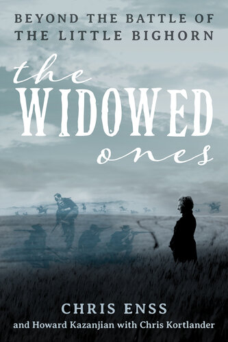 ﻿The Widowed Ones: Beyond the Battle of the Little Bighorn