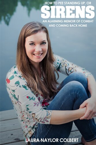 ﻿Sirens: How to Pee Standing-Anarming Memour of Combat and Backing Home