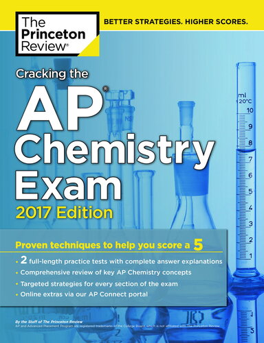 ﻿Cracking the AP Chemistry Exam، نسخه 2017: تکنیک های اثبات شده برای کمک به شما در کسب امتیاز 5