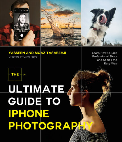 ﻿راهنمای نهایی برای عکاسی با آیفون: نحوه گرفتن عکس های حرفه ای و سلفی به روش آسان