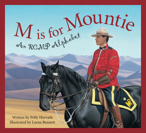 ﻿M Is For Mountie: الفبای پلیس سوار سلطنتی کانادا