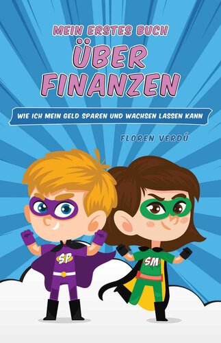 ﻿اولین کتاب من در مورد امور مالی: چگونه پول خود را پس انداز و رشد دهم