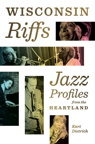 ﻿Wisconsin Riffs: Jazz Profiles from the Heartland