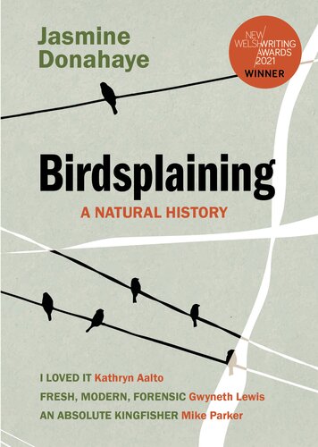 ﻿Birdsplaining: A Natural History