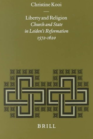 ﻿آزادی و مذهب: کلیسا و دولت در اصلاحات لیدن، 1572-1620