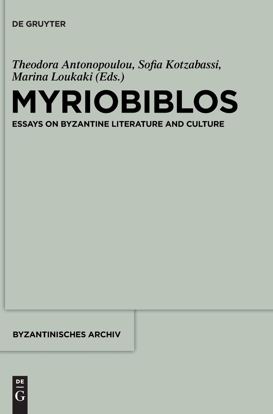 ﻿Myriobiblos: مقاله هایی در مورد ادبیات و فرهنگ بیزانس