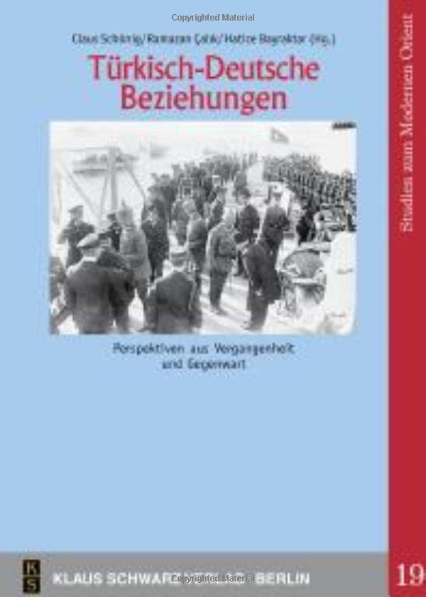 ﻿Türkisch-Deutsche Beziehungen.: Perspektiven aus Vergangenheit und Gegenwart.