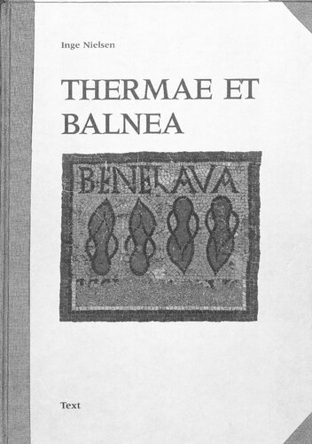 ﻿﻿Thermae et balnea: معماری و تاریخ فرهنگی حمام های عمومی رومی