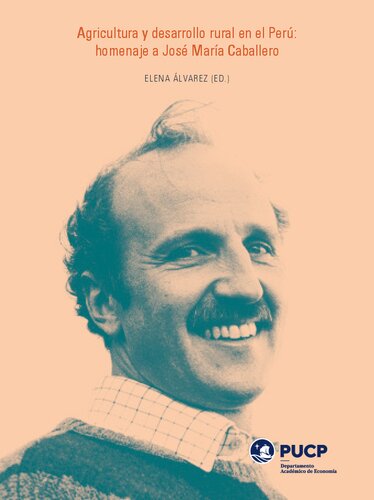 ﻿کشاورزی و توسعه روستایی در پرو: ادای احترام به خوزه ماریا کابالرو