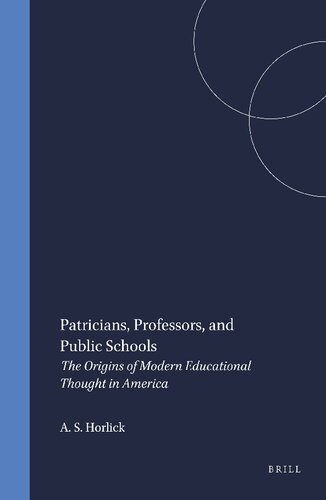 ﻿پاتریسیون ها، استادان و مدارس دولتی: خاستگاه های تفکر آموزشی مدرن در آمریکا