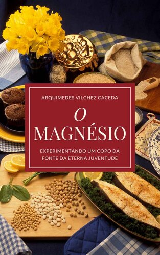 ﻿منیزیم: امتحان یک فنجان از چشمه جوانی ابدی