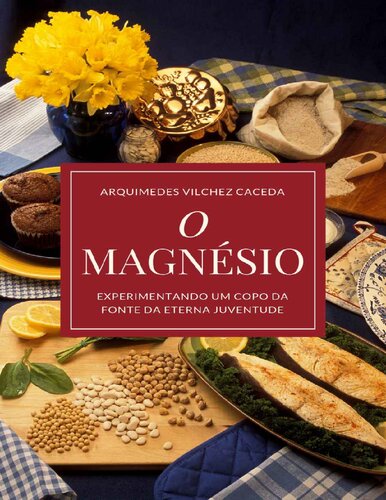 ﻿منیزیم: امتحان یک فنجان از چشمه جوانی ابدی