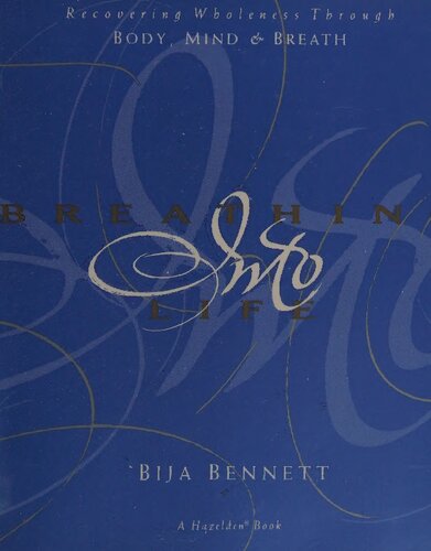 ﻿تنفس در زندگی: بازیابی کامل از طریق بدن، ذهن و نفس