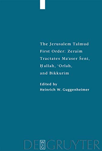 ﻿تلمود اورشلیم: مرتبه اول - زرایم. Tractates Maaaser Seni، Hallah، 'Orlah, and Bikkurim: Herausgegeben:Guggenheimer, Heinrich W.