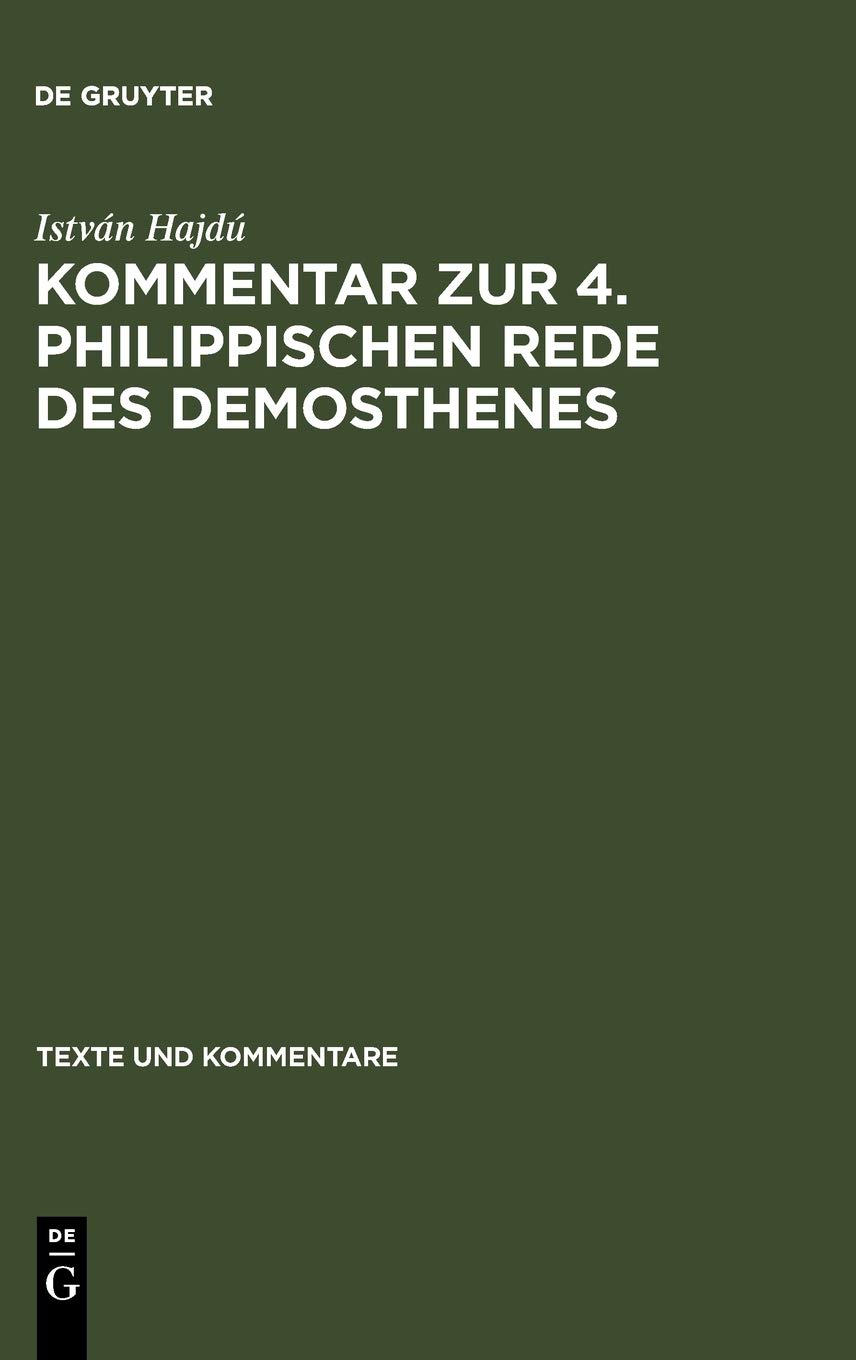 ﻿Kommentar Zur 4. Philippischen Rede des Demosthenes