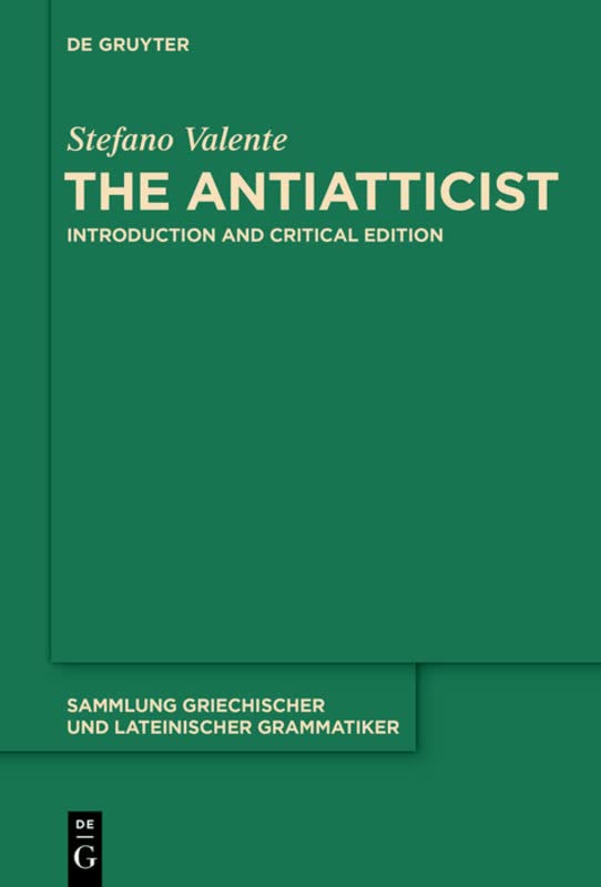 ﻿The Antiatticist: Introduction and Critical Edition