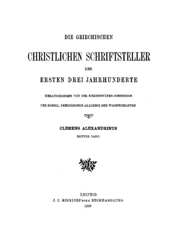 ﻿Clemens Alexandrinus Volume 3 Stromata. کتاب های هفتم و هشتم Excerpta ex Theodoto - Eclogae propheticae quis dives salvetur - قطعات