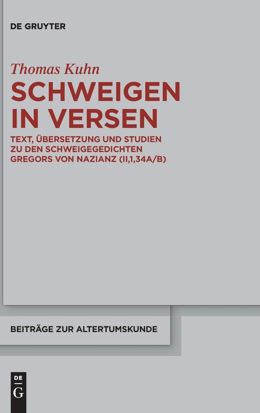 ﻿سکوت در آیه: متن، ترجمه و مطالعاتی درباره اشعار صامت گرگوری نازیانزوس (Ii,1,34a/B)
