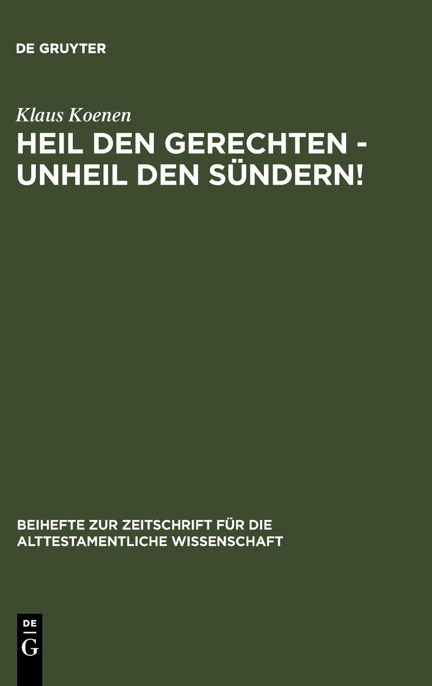 ﻿Heil den Gerechten - Unheil den Sündern!: Ein Beitrag zur Theologie der Prophetenbücher