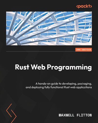 ﻿برنامه نویسی وب Rust: راهنمای عملی برای توسعه، بسته بندی و استقرار برنامه های وب کاملا کاربردی Rust،